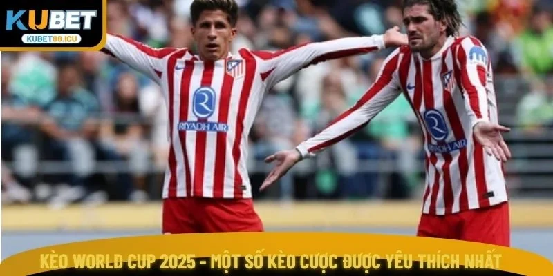 kèo world cup 2025
